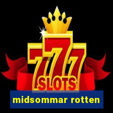 midsommar rotten